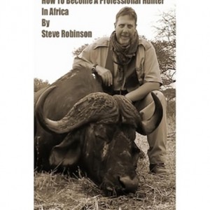 How To Become A Professional Hunter In Africa