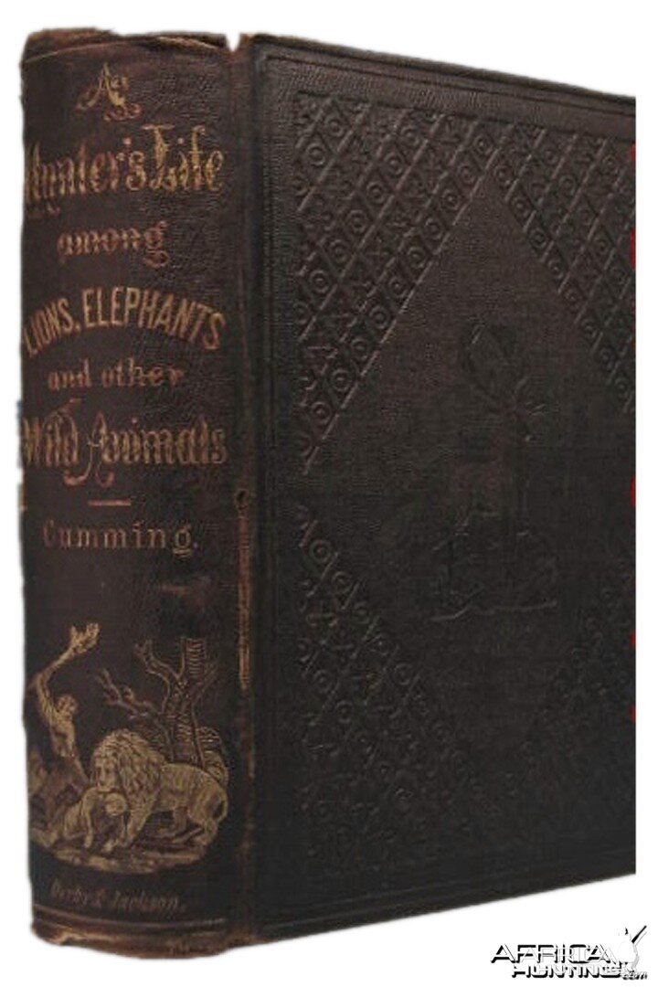 A Hunter's Life among Lions, Elephants and other Wild Animals by Cumming