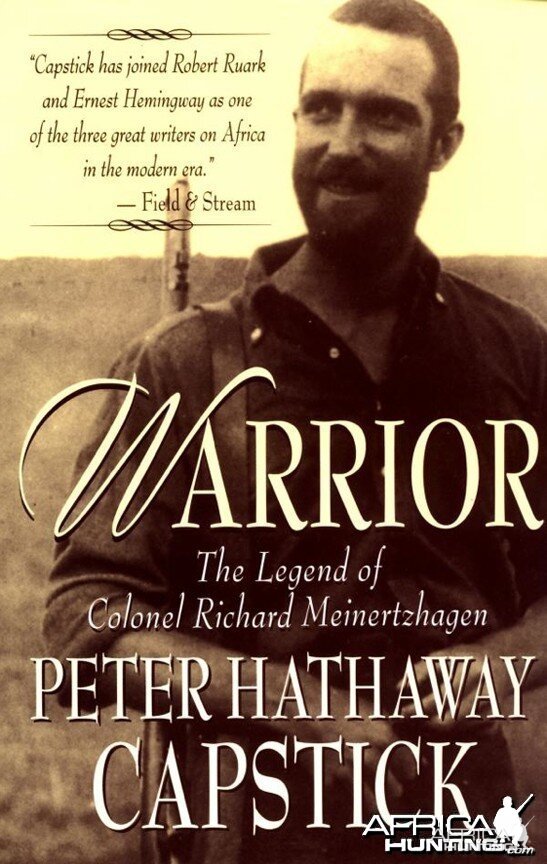 Warrior, The Legend Of Colonel Richard Meinertzhagen by Peter H. Capstick